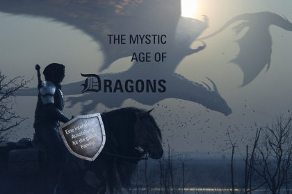 Ritter mit Pferd und Drachen mit Schriftzug The Mystic Age of Dragons